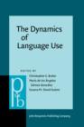 The Dynamics of Language Use : Functional and Contrastive Perspectives - Book