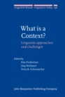 What is a Context? : Linguistic Approaches and Challenges - Book