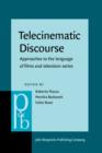 Telecinematic Discourse : Approaches to the Language of Films and Television Series - Book