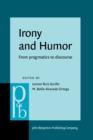 Irony and Humor : From Pragmatics to Discourse - Book
