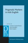 Pragmatic Markers in Irish English - Book