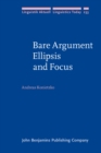 Bare Argument Ellipsis and Focus - Book