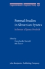 Formal Studies in Slovenian Syntax : In honor of Janez Oresnik - Book