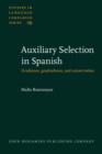 Auxiliary Selection in Spanish : Gradience, gradualness, and conservation - Book