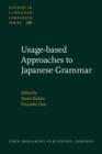 Usage-based Approaches to Japanese Grammar : Towards the understanding of human language - Book
