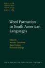 Word Formation in South American Languages - Book