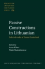 Passive Constructions in Lithuanian : Selected works of Emma Geniusiene - Book