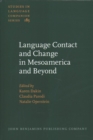 Language Contact and Change in Mesoamerica and Beyond - Book