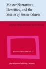Master Narratives, Identities, and the Stories of Former Slaves - eBook