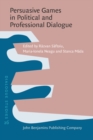 Persuasive Games in Political and Professional Dialogue - eBook