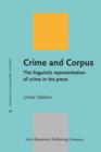 Crime and Corpus : The linguistic representation of crime in the press - eBook