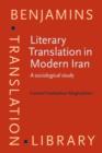 Literary Translation in Modern Iran : A sociological study - eBook