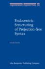 Endocentric Structuring of Projection-free Syntax - eBook
