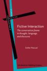 Fictive Interaction : The conversation frame in thought, language, and discourse - eBook