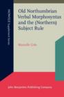 Old Northumbrian Verbal Morphosyntax and the (Northern) Subject Rule - eBook