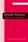 Beyond 'Khoisan' : Historical relations in the Kalahari Basin - eBook