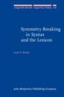 Symmetry Breaking in Syntax and the Lexicon - eBook
