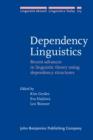 Dependency Linguistics : Recent advances in linguistic theory using dependency structures - eBook