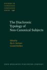 The Diachronic Typology of Non-Canonical Subjects - eBook