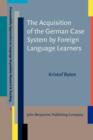 The Acquisition of the German Case System by Foreign Language Learners - eBook