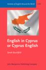 English in Cyprus or Cyprus English : An empirical investigation of variety status - eBook