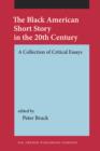 The Black American Short Story in the 20th Century : A Collection of Critical Essays - eBook