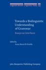 Towards a Biolinguistic Understanding of Grammar : Essays on interfaces - eBook
