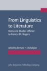 From Linguistics to Literature : Romance Studies offered to Francis M. Rogers - eBook