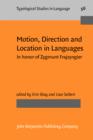 Motion, Direction and Location in Languages : In honor of Zygmunt Frajzyngier - eBook