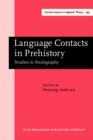 Language Contacts in Prehistory : Studies in Stratigraphy. Papers from the Workshop on Linguistic Stratigraphy and Prehistory at the Fifteenth International Conference on Historical Linguistics, Melbo - eBook
