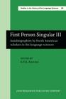 First Person Singular III : Autobiographies by North American scholars in the language sciences - eBook