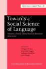 Towards a Social Science of Language : Papers in honor of William Labov. Volume 2: Social interaction and discourse structures - eBook