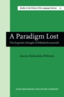 A Paradigm Lost : The linguistic thought of Miko&#322;aj Kruszewski - eBook