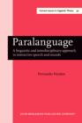 Paralanguage : A linguistic and interdisciplinary approach to interactive speech and sounds - eBook