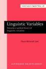 Linguistic Variables : Towards a unified theory of linguistic variation - eBook