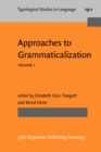 Approaches to Grammaticalization : Volume I. Theoretical and methodological issues - eBook