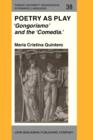 Poetry as Play : 'Gongorismo' and the 'Comedia.' - eBook