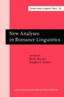 New Analyses in Romance Linguistics : Selected papers from the Linguistic Symposium on Romance Languages XVIII, Urbana-Champaign, April 7-9, 1988 - eBook