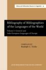 Bibliography of Bibliographies of the Languages of the World : Volume I: General and Indo-European languages of Europe - eBook