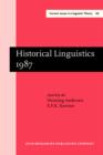 Historical Linguistics 1987 : Papers from the 8th International Conference on Historical Linguistics, Lille, August 30-September 4, 1987 - eBook