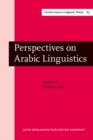 Perspectives on Arabic Linguistics : Papers from the Annual Symposium on Arabic Linguistics. Volume I: Salt Lake City, Utah 1987 - eBook