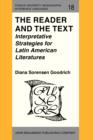 The Reader and the Text : Interpretative Strategies for Latin American Literatures - eBook