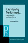 It is Hereby Performed... : Explorations in legal speech acts - eBook