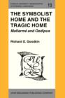 The Symbolist Home and the Tragic Home: Mallarm&#233; and Oedipus - eBook