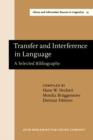 Transfer and Interference in Language : A Selected Bibliography - eBook