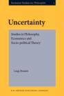 Uncertainty : Studies in Philosophy, Economics and Socio-political Theory - eBook