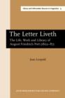 The Letter Liveth : The life, work and library of August Friedrich Pott (1802-87) - eBook