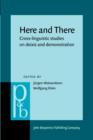 Here and There : Cross-linguistic Studies on Deixis and Demonstration - eBook