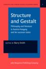 Structure and Gestalt : Philosophy and literature in Austria-Hungary and her successor states - eBook