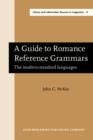 A Guide to Romance Reference Grammars : The modern standard languages - eBook